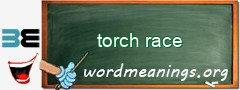 WordMeaning blackboard for torch race